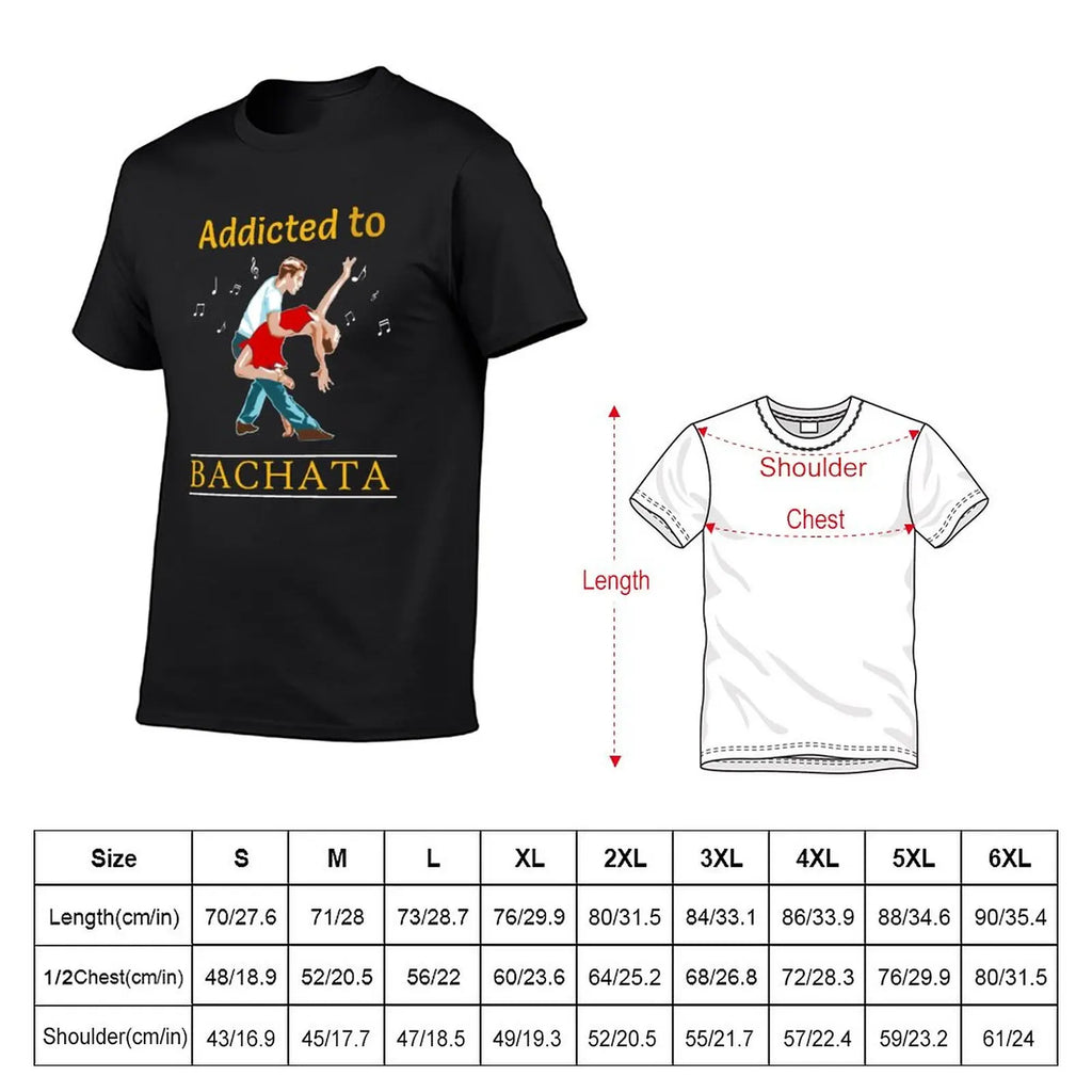 addicted to bachata salsa T-Shirt tees sweat T-shirts for men cotton