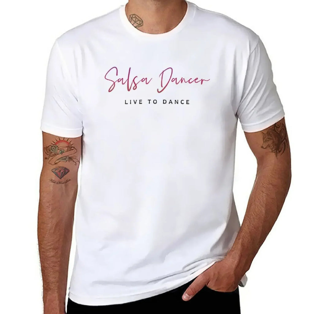 Salsa Dancer - Live To Dance T-Shirt oversized blacks t shirt for men