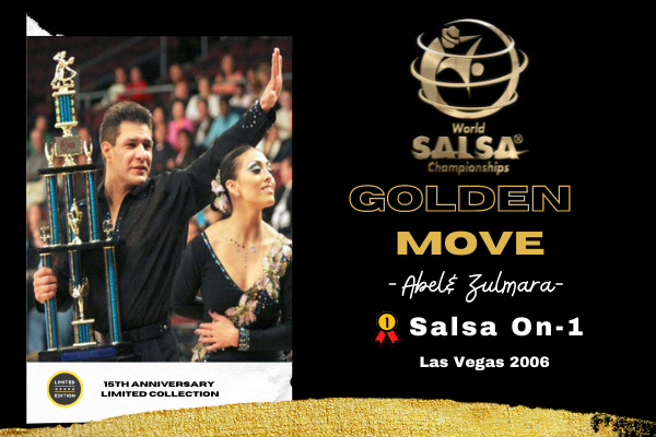 NFT#6-WSC Golden Move- Abel Pena& Zulmara Torres (Mexico) - World Salsa Championships