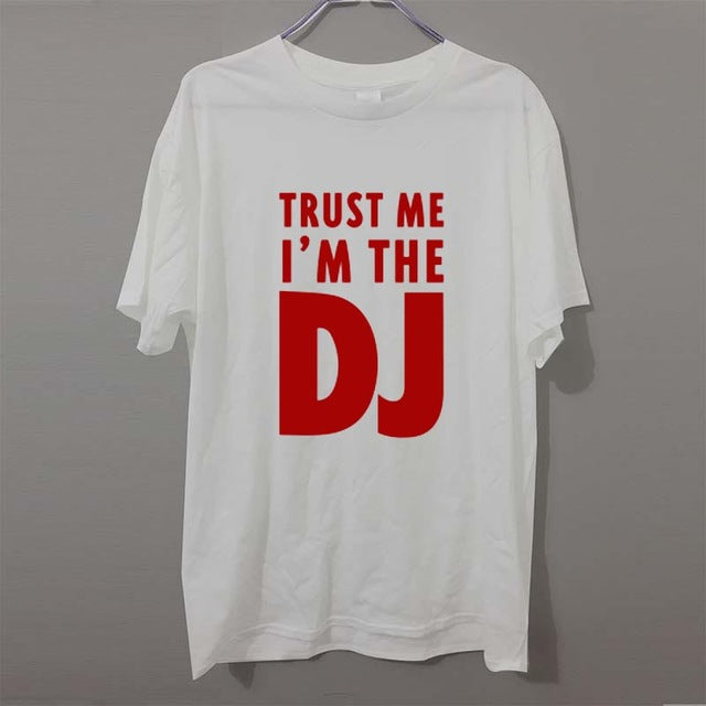 Summer Fashion New Brand TRUST ME I AM THE DJ Funny T Shirts Men Cotton Short Sleeve - World Salsa Championships